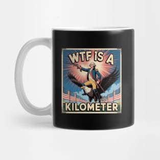 WTF-Is-A-Kilometer Mug